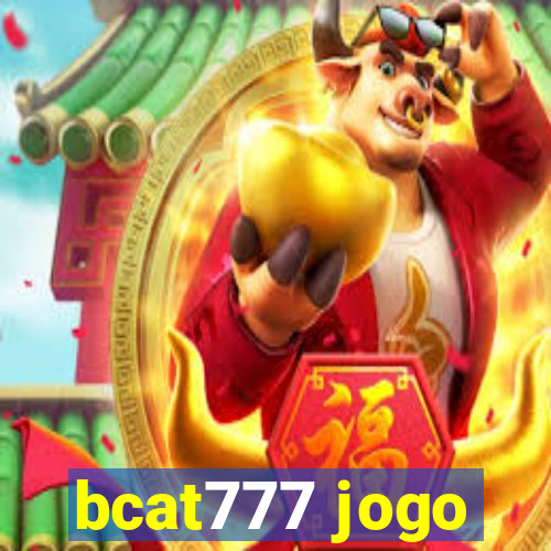 bcat777 jogo