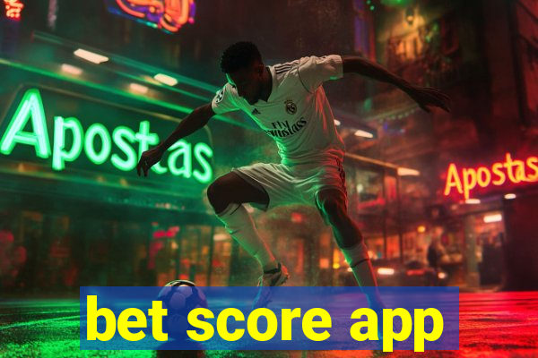 bet score app