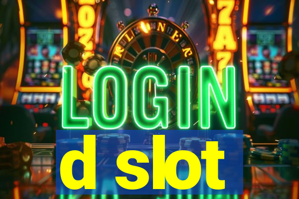 d slot