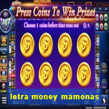 letra money mamonas