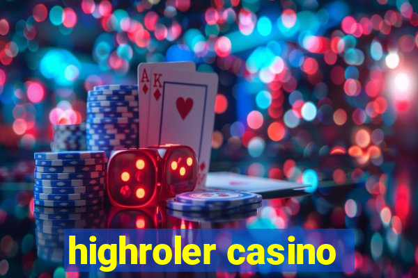 highroler casino