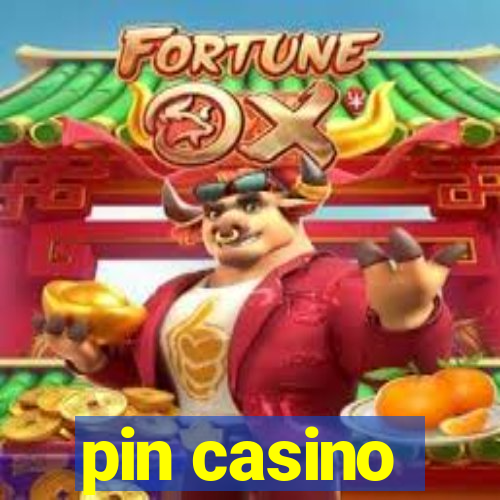 pin casino