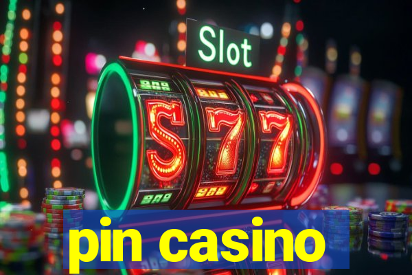 pin casino