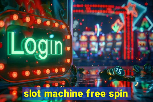 slot machine free spin