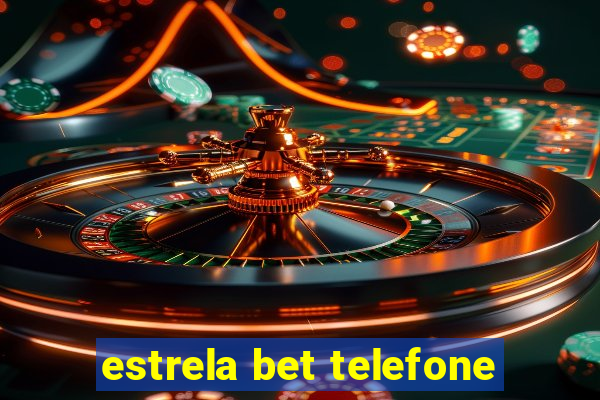 estrela bet telefone