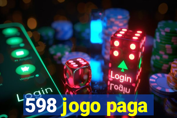 598 jogo paga