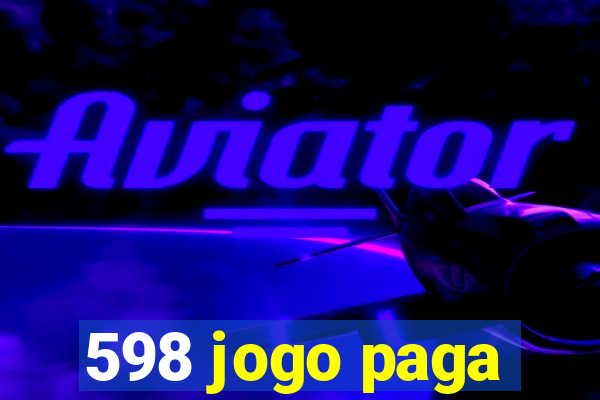 598 jogo paga