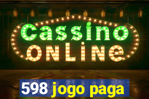 598 jogo paga