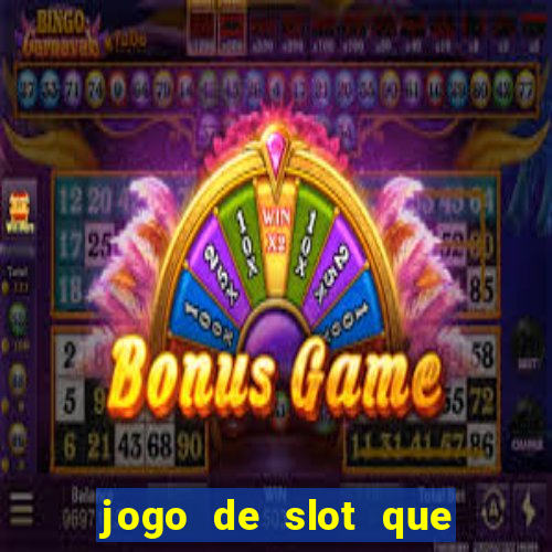 jogo de slot que paga de verdade