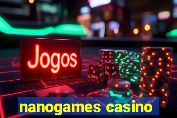 nanogames casino