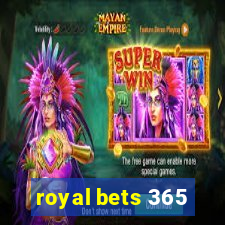 royal bets 365