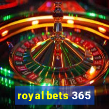 royal bets 365