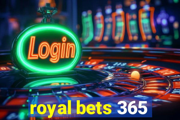 royal bets 365