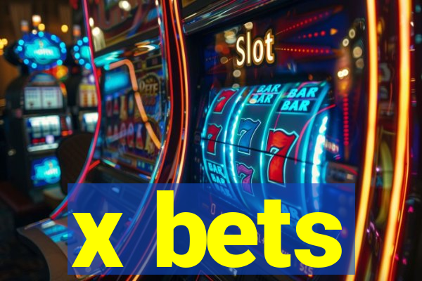 x bets