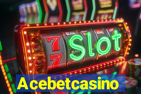 Acebetcasino