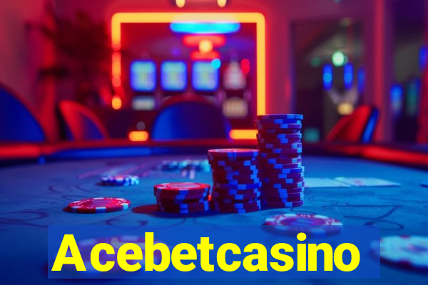 Acebetcasino