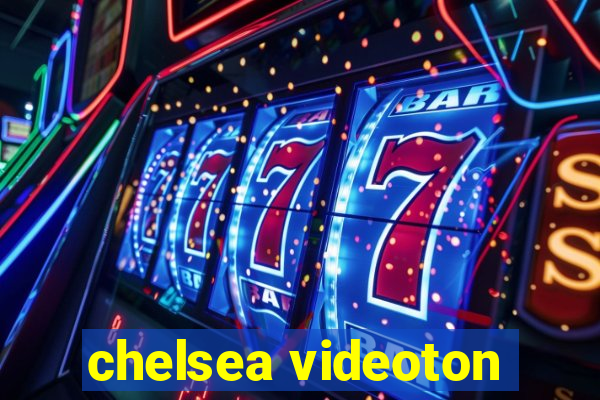 chelsea videoton