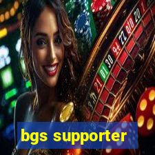 bgs supporter