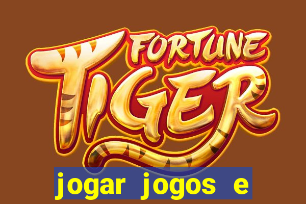 jogar jogos e ganhar dinheiro