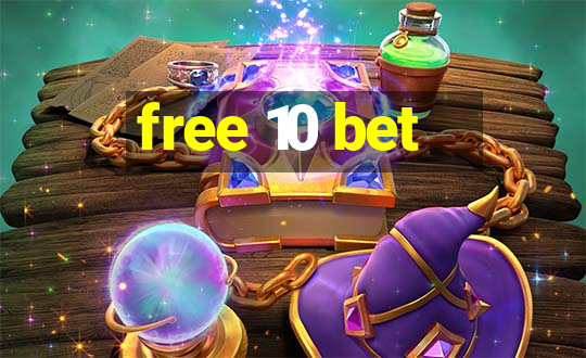 free 10 bet