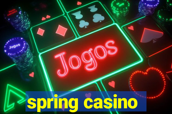 spring casino