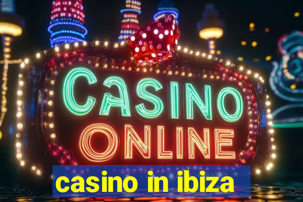 casino in ibiza