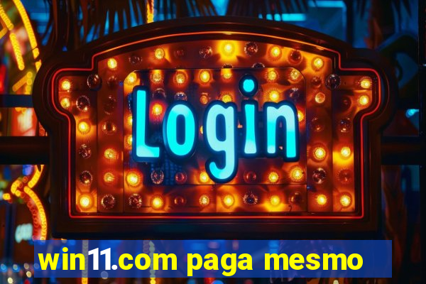 win11.com paga mesmo