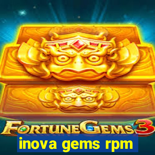 inova gems rpm