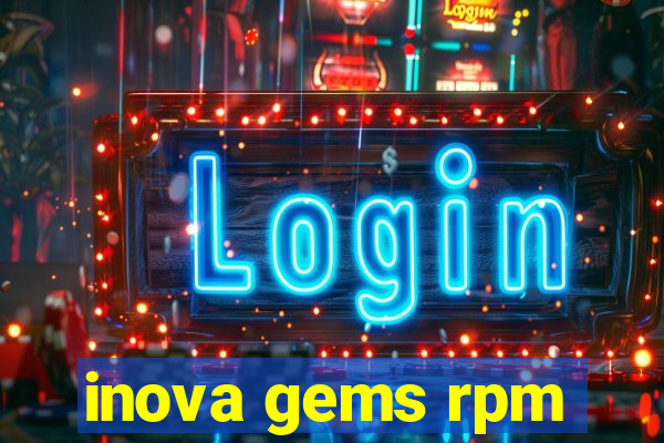 inova gems rpm