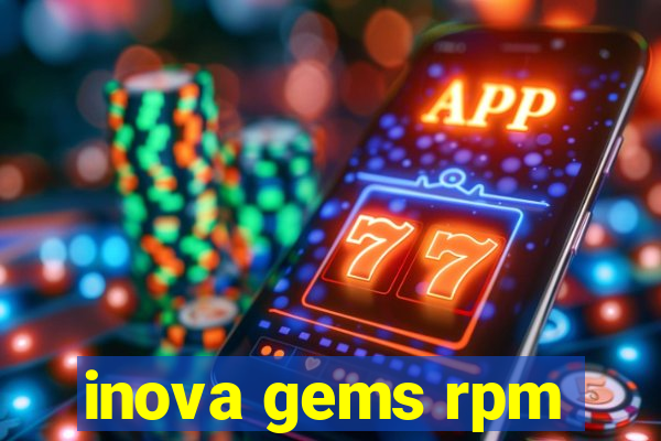 inova gems rpm