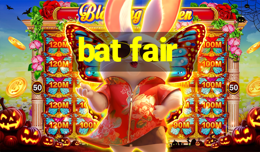 bat fair