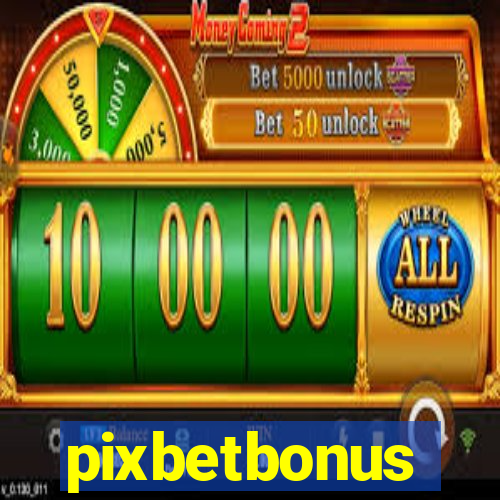 pixbetbonus