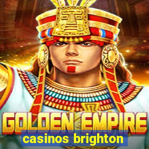 casinos brighton