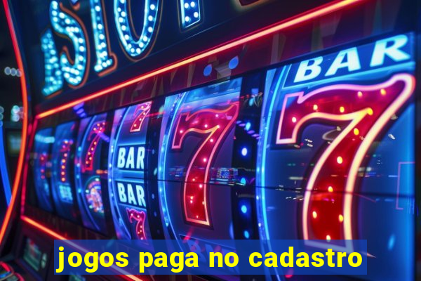 jogos paga no cadastro