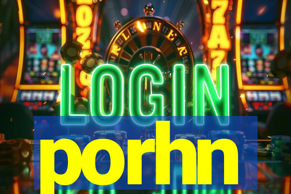 porhn