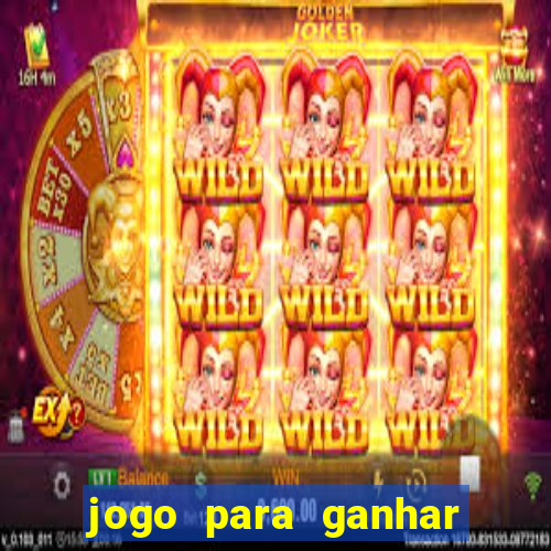 jogo para ganhar dinheiro gratuito