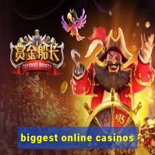 biggest online casinos