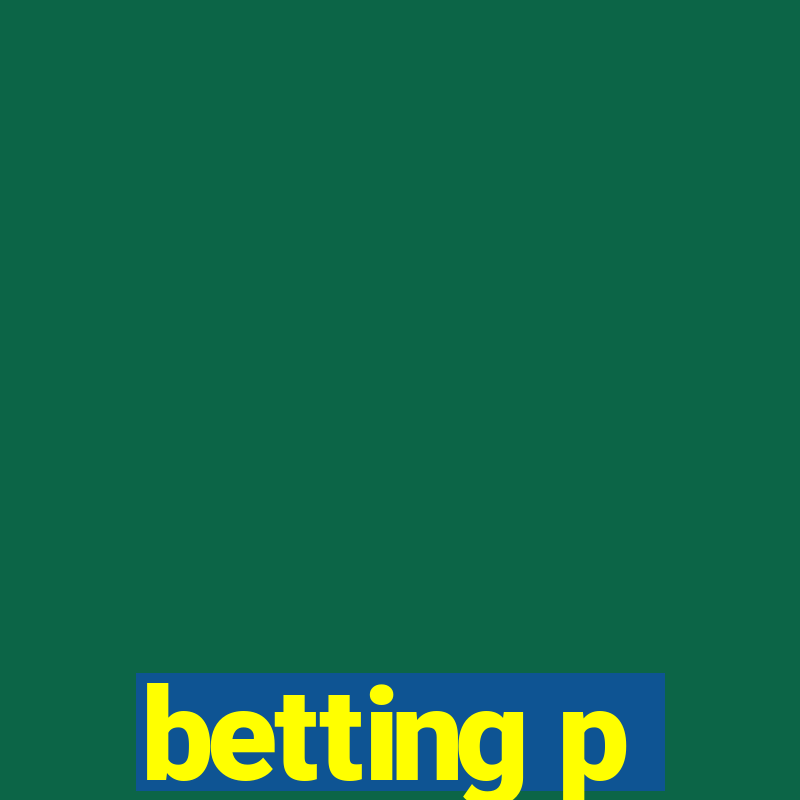 betting p