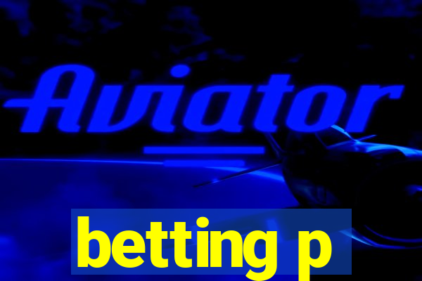 betting p