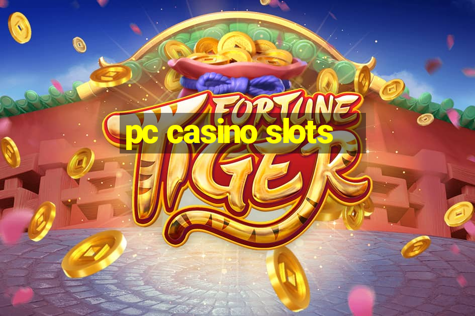 pc casino slots