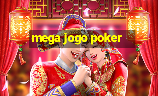 mega jogo poker