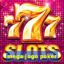 mega jogo poker