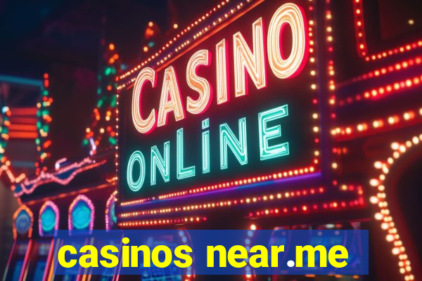 casinos near.me