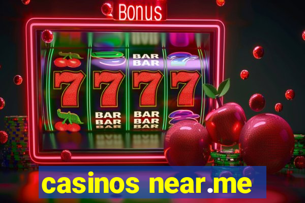 casinos near.me