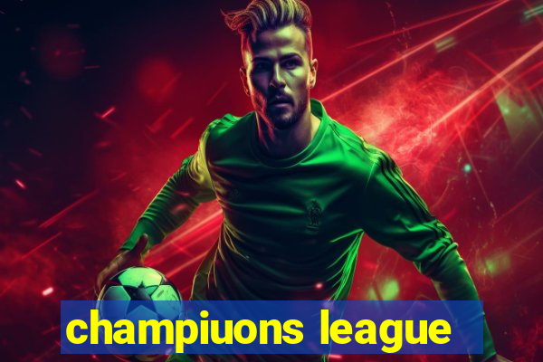 champiuons league