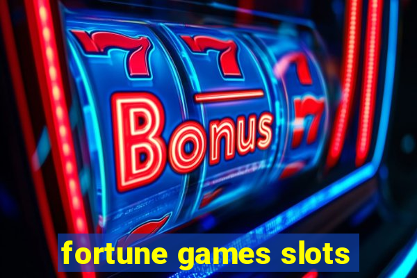 fortune games slots