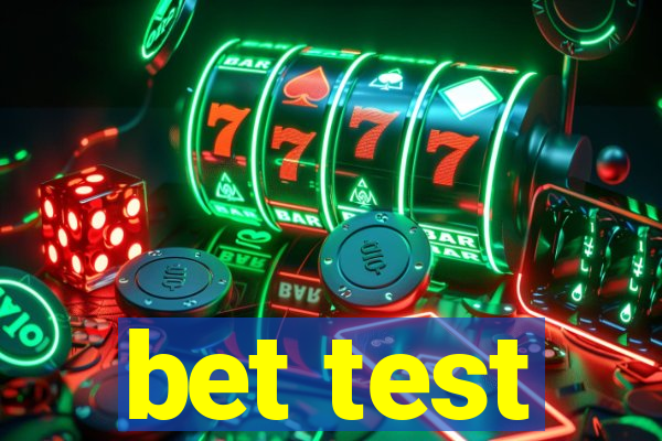 bet test