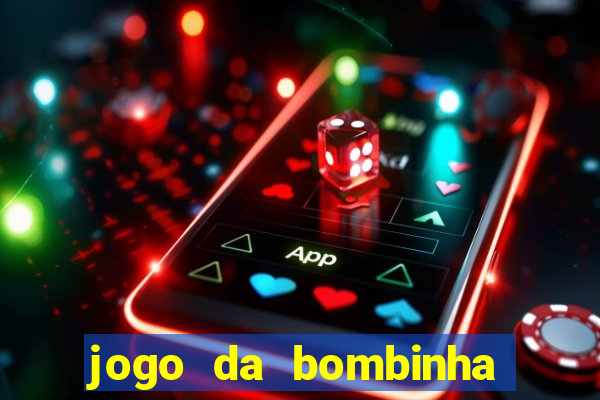 jogo da bombinha aposta 1 real