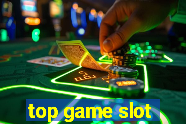 top game slot