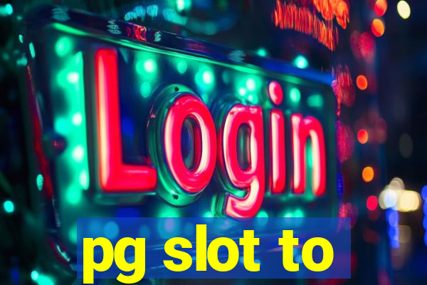 pg slot to